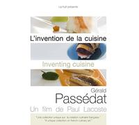 L'Invention de la cuisine - Gérald Passédat