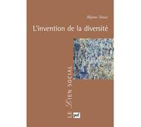 L'invention de la diversité - Réjane Sénac - Puf - broché - Essai