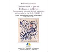L'invention de la gestion des finances publiques. élaborations et pratiques du d Sous la direction scientifique de philippe bezes, florence descamps, sébastien - Collectif - Igpde Cheff - broché - Etu
