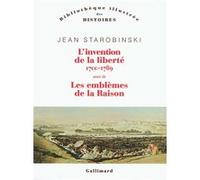 L'invention de la liberté 1700-1789 – suivi de : 1789 Les emblèmes de la raison – Gallimard