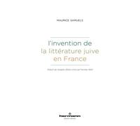 L'invention de la littérature juive en France - Maurice Samuels - Hermann - broché - Essai