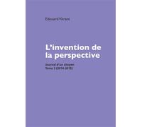 L'invention de la perspective Journal d'un citoyen, tome 3 (2014-2015) - Edouard Vitrant - Bookelis - broché - Essai