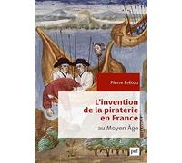 L'invention de la piraterie en France au Moyen Âge