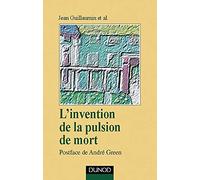 L'invention de la pulsion de mort, postface de André Green