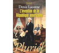 L'Invention de la République américaine