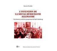 L'invention De La Social-Démocratie Allemande - Une Histoire Sociale Du Programme De Bad Godesberg
