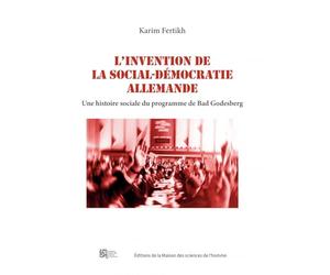 L'invention de la social-démocratie allemande: Une histoire sociale du programme de Bad Godesberg