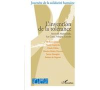 L'invention de la tolérance – Averroès, Maïmonide, Las Casas, Voltaire, Lincoln