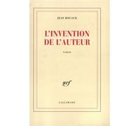 L'Invention de l'auteur Jean Rouaud (Auteur)