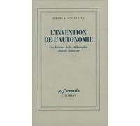 L'invention de l'autonomie Jérôme B. Schneewind (Auteur), Jean-Pierre Cléro (Traduction), Pierre-Emmanuel Dauzat (Traduction), Evelyne Meziani-Laval (Traduction)
