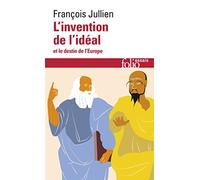 L'invention de l'idéal et le destin de l'Europe