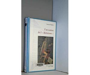 L'invention de l'illettrisme. Rhétorique publique, éthique et stigmates