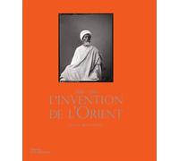 L'Invention de l'Orient 1860-1910 - Pascal Blanchard - La Martiniere Eds De - relié - Beau livre