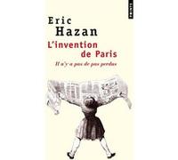 L'Invention de Paris Éric Hazan (Auteur)