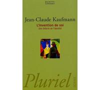 L'invention de soi: Une théorie de l'identité