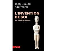L'invention De Soi - Une Théorie De L'identité