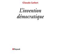 L'Invention démocratique Les limites de la domination totalitaire - Claude Lefort - Fayard - broché - Essai