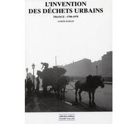 L'invention des déchets urbains: France 1790-1970