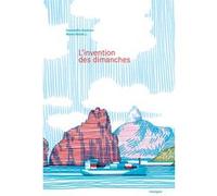 L'Invention des dimanches Gwenaëlle Abolivier (Auteur), Marie Détrée (Illustration)
