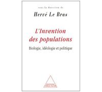 L'invention Des Populations - Biologie, Ideologie Et Politique