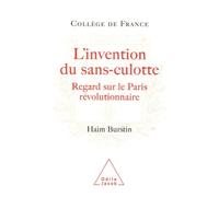 L'invention Des Sans-Culotte - Regards Sur Le Paris Révolutionnaire