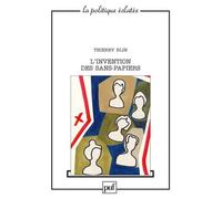 L'invention des sans-papiers Essai sur la démocratie à l'épreuve du faible - Thierry Blin - Puf - broché - Essai