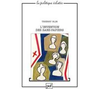 L'invention Des Sans-Papiers - Essai Sur La Démocratie À L'épreuve Du Faible