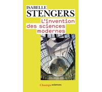 Isabelle Stengers – L'Invention des sciences modernes – Essai – Poche – Flammarion