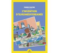 L'invention d'Euroméditerranée