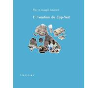 L'invention Du Cap-Vert - De La Créolisation
