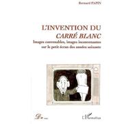 L'invention du carré blanc : images convenable, images inconvenantes sur le petit écran des années soixante