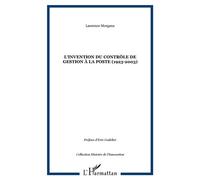 L'invention du contrôle de gestion à La Poste (1923-2003) - Laurence Morgana - L'harmattan - broché - Etude