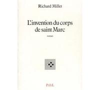 L'Invention du corps de saint Marc Richard Millet (Auteur)