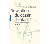 L'invention Du Dessin D'enfant En France, À L'aube Des Avant-Gardes