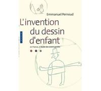 L'invention Du Dessin D'enfant En France, À L'aube Des Avant-Gardes