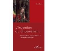 L'invention du discernement Ermine de Reims, sainte ou hérétique ? - Simulatrice ou hallucinée ? - Denis Morin - L'harmattan - broché - Essai