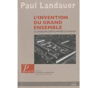 L'invention du grand ensemble – La Caisse des dépôts, maître d'ouvrage – Picard