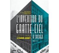 L'invention du gratte-ciel à Chicago Jean-François Belhoste (Collection dirigée par), Isabelle Parizet (Collection dirigée par)