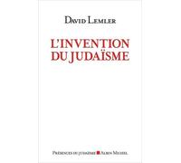 L'invention Du Judaïsme - Comment Les Juifs Se Définissent Eux-Mêmes