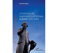 L'invention du jugement synthétique a priori chez Kant - Boris Bendahan - L'harmattan - broché - Etude