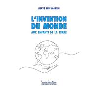 L'invention du monde - Aux Enfants de la Terre