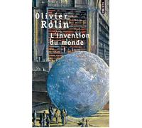 L'Invention du monde - Olivier Rolin - Points - Poche - Roman
