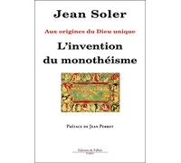L'invention du monothéisme