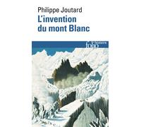 Philippe Joutard – L'invention du Mont Blanc – Essai – Gallimard – Poche – occasion