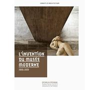 L'invention du musée moderne - 1930-1970