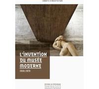 L'invention du musée moderne - 1930-1970 Simon Texier (Directeur éditorial), Marie Civil (Auteur)