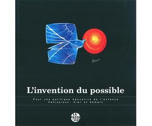L'invention du possible: Pour une politique éducative de l'enfance, Vénissieux... hier et demain