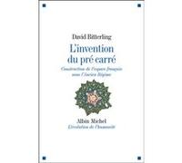 L'Invention du pré carré David Bitterling (Auteur)