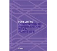 L'Invention du représentant de la planète 8 - Doris Lessing - La volte - broché - Roman