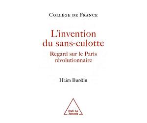 L'Invention du sans-culotte: Regard sur le Paris révolutionnaire